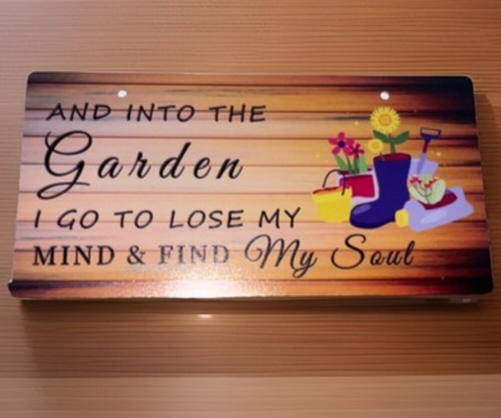 ‘And Into The Garden I Go’  sign humor floral decor ready to hang